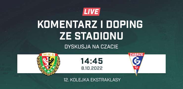 LIVE Śląsk Wrocław Górnik Zabrze NA ŻYWO